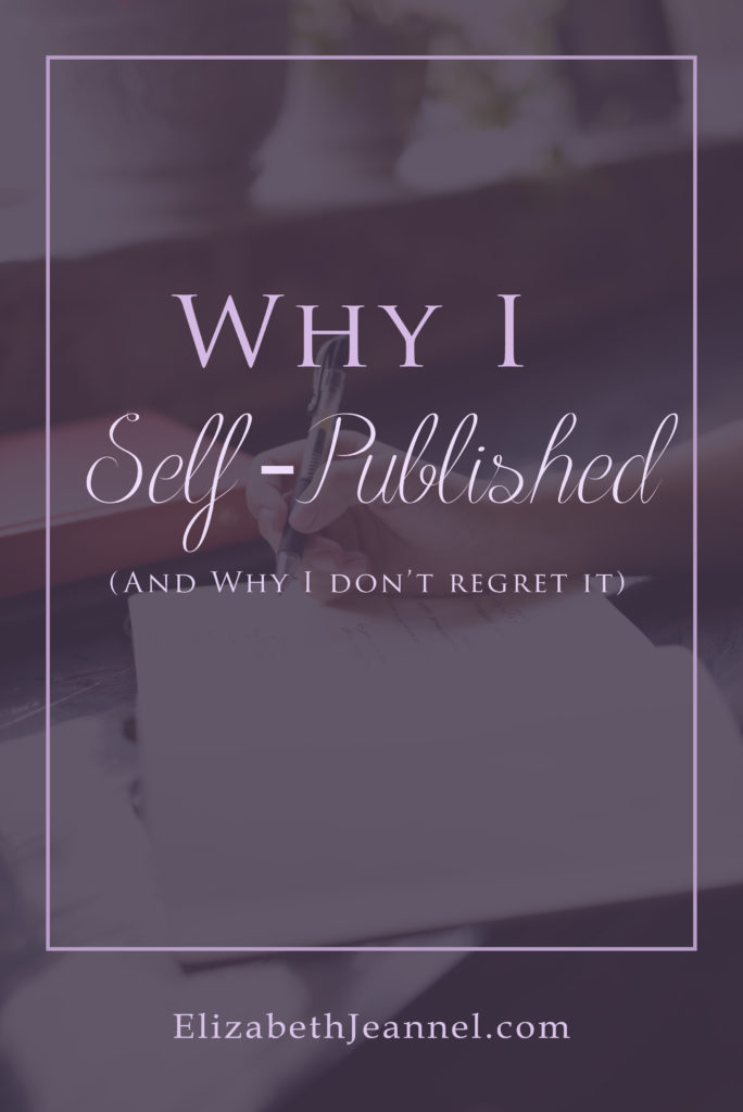 Why I Self-Published (And Why I Don’t Regret It)