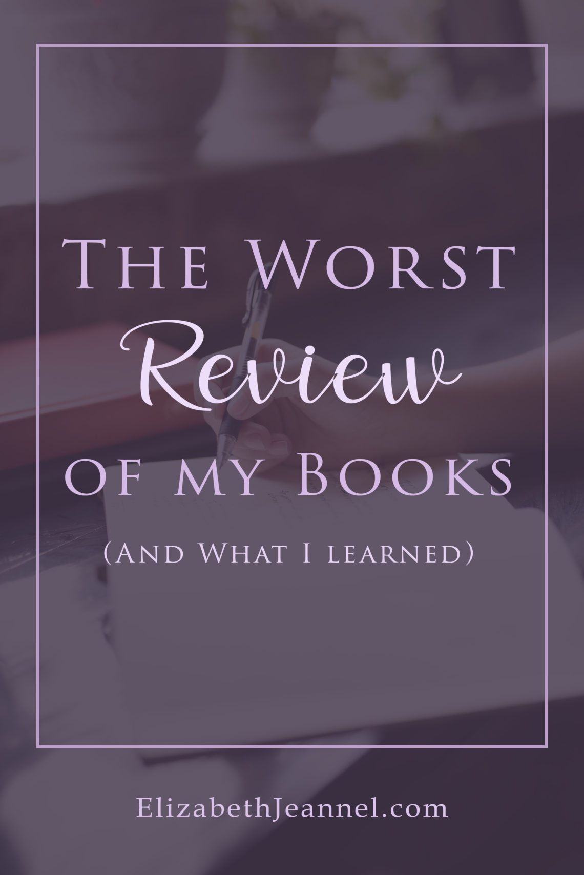 The Worst Review of my Books (And What I learned)